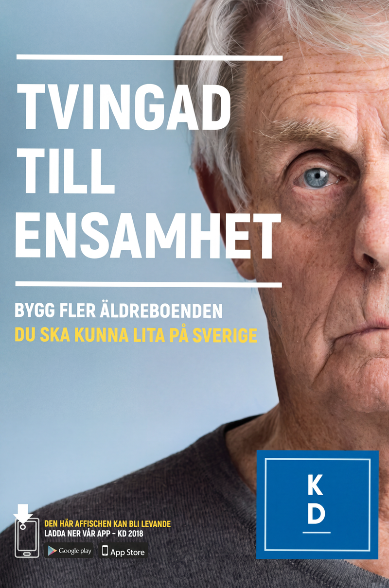 Valaffisch för Kristdemokraterna, 2018. ”TVINGAD TILL ENSAMHET”.