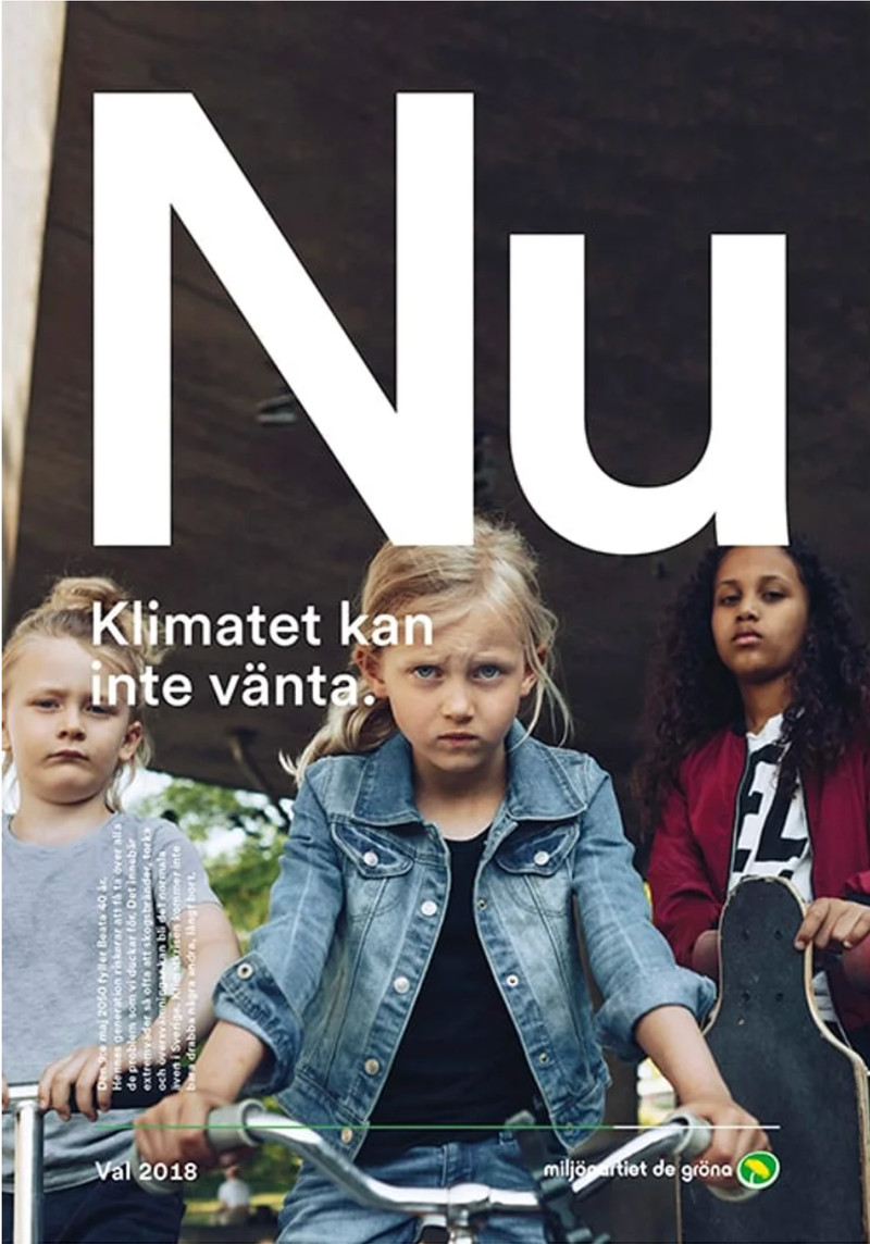 Valaffisch för Miljöpartiet, 2018. ”Nu. Klimatet kan inte vänta.”.