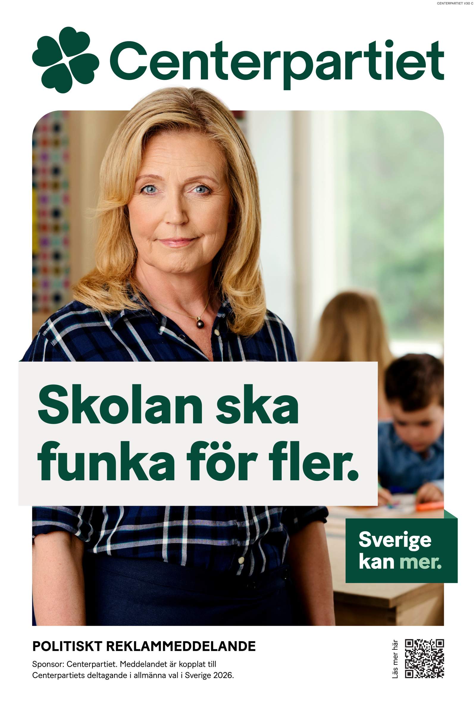 Valaffisch för Centerpartiet, 2026. ”Skolan ska funka för fler.”.