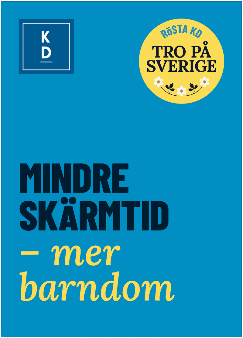 Valaffisch för Kristdemokraterna, 2026. ”Mindre skärmtid – mer barndom”.