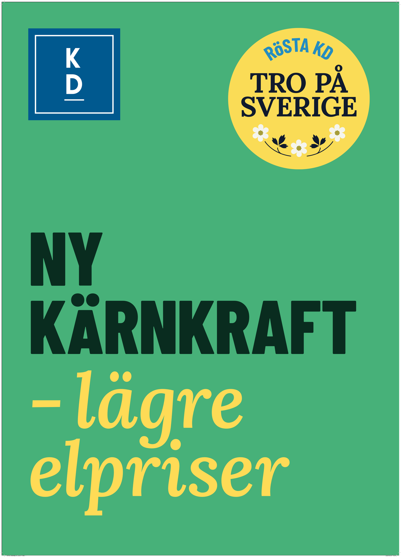 Valaffisch för Kristdemokraterna, 2026. ”Ny kärnkraft – lägre elpriser”.