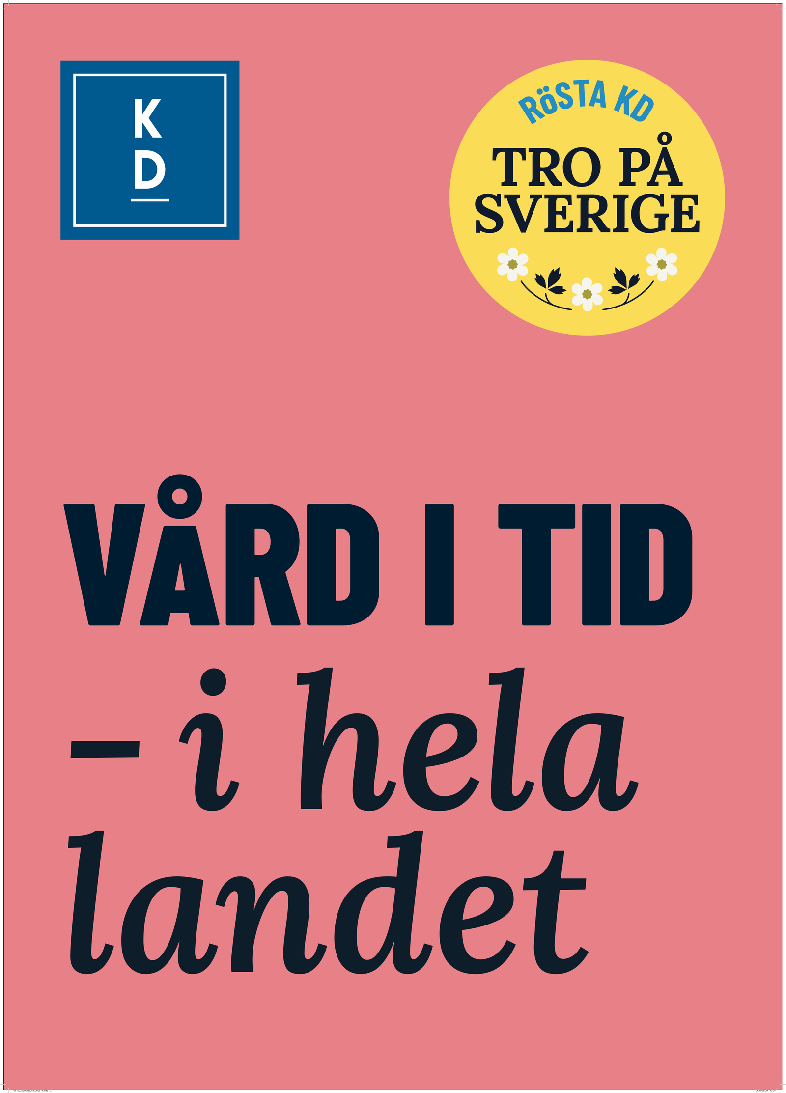 Valaffisch för Kristdemokraterna, 2026. ”Vård i tid – i hela landet”.