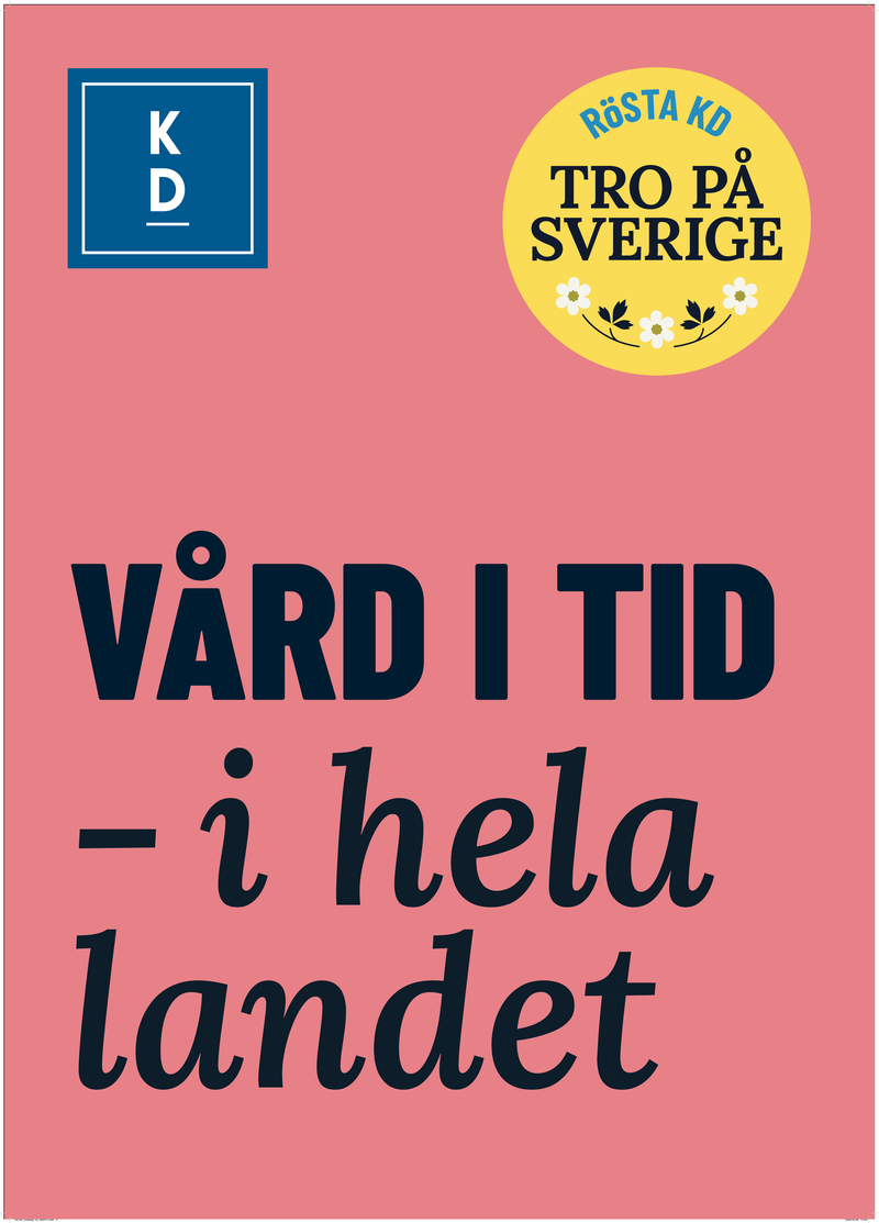 Valaffisch för Kristdemokraterna, 2026. ”Vård i tid – i hela landet”.