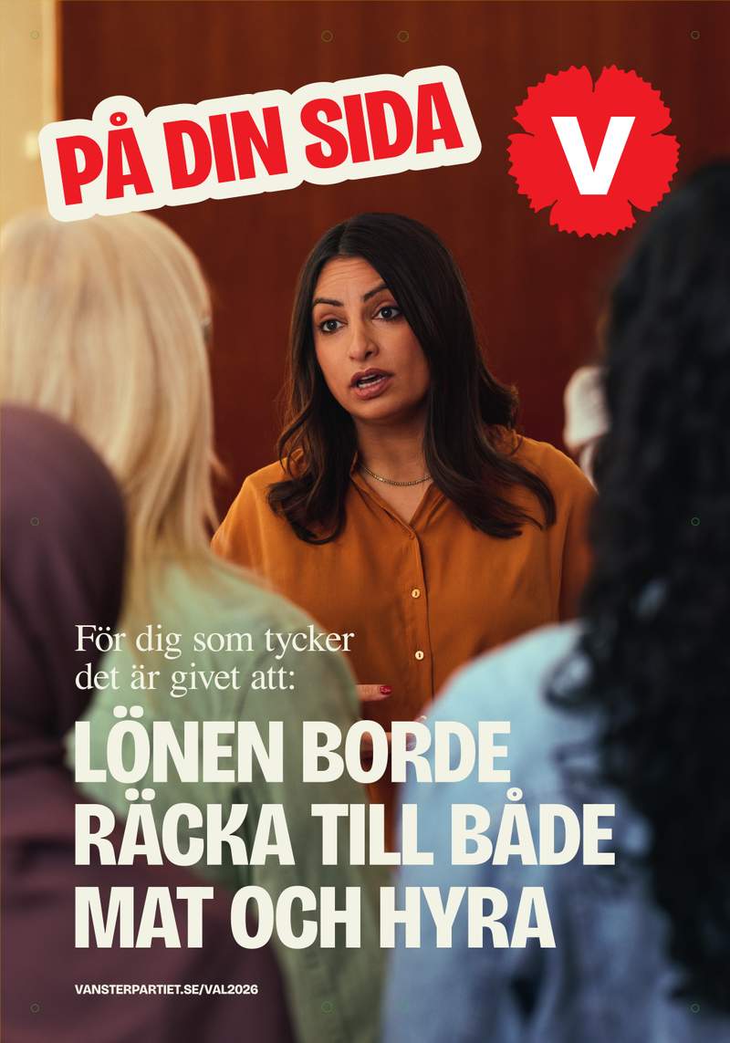 Valaffisch för Vänsterpartiet, 2026. ”Lönen borde räcka till både mat och hyra”.